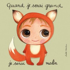 Tableau Renard - Quand je serai grand(e) Isabelle Kessedjan